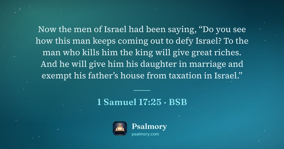 1 Samuel 17:25 verse artwork: Now the men of Israel had been saying, “Do you see how this man keeps coming out to defy…