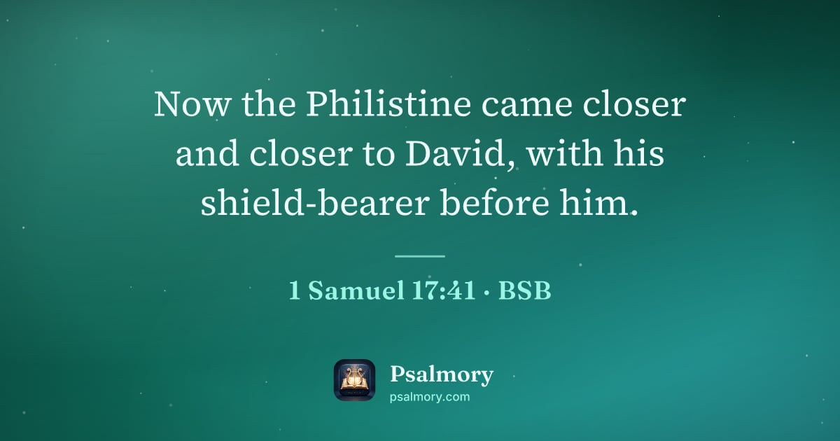 1 Samuel 17:41 verse artwork: Now the Philistine came closer and closer to David, with his shield-bearer before him.