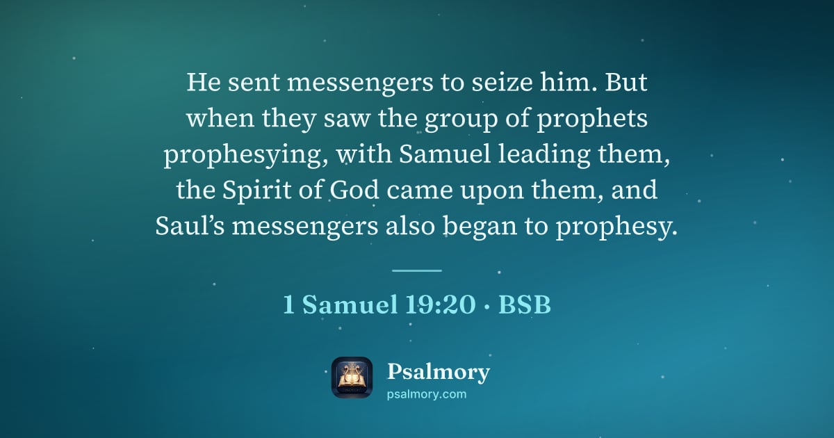 1 Samuel 19:20 verse artwork: He sent messengers to seize him. But when they saw the group of prophets prophesying,…