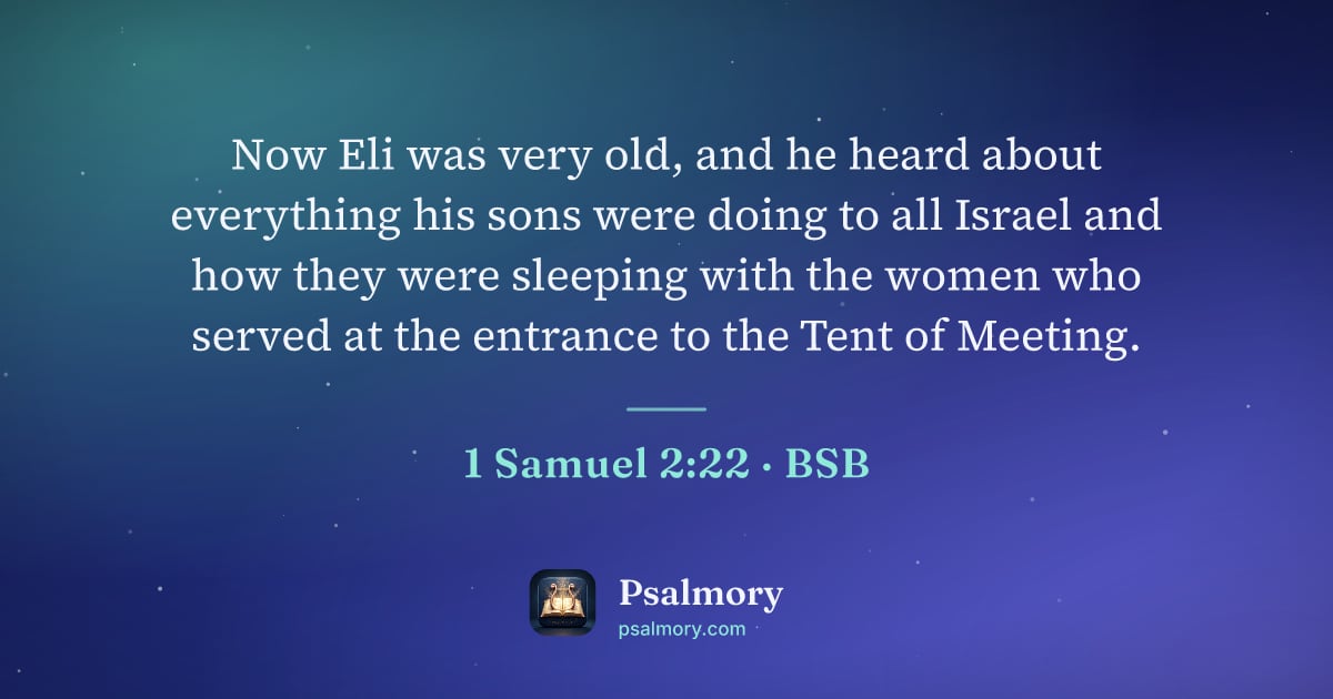 1 Samuel 2:22 verse artwork: Now Eli was very old, and he heard about everything his sons were doing to all Israel…