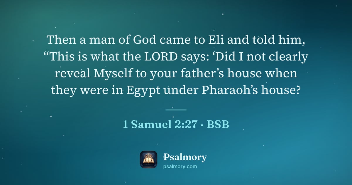 1 Samuel 2:27 verse artwork: Then a man of God came to Eli and told him, “This is what the LORD says: ‘Did I not…