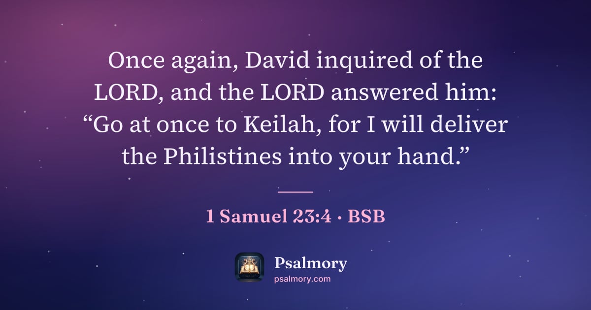 1 Samuel 23:4 verse artwork: Once again, David inquired of the LORD, and the LORD answered him: “Go at once to…