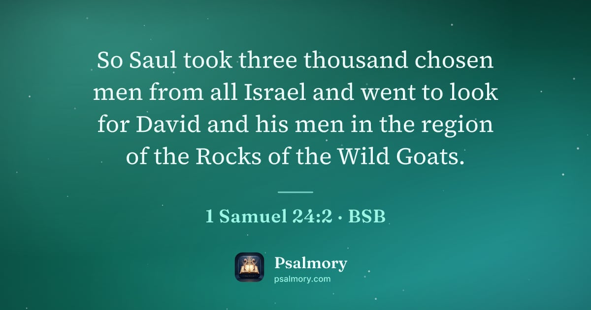 1 Samuel 24:2 verse artwork: So Saul took three thousand chosen men from all Israel and went to look for David and…