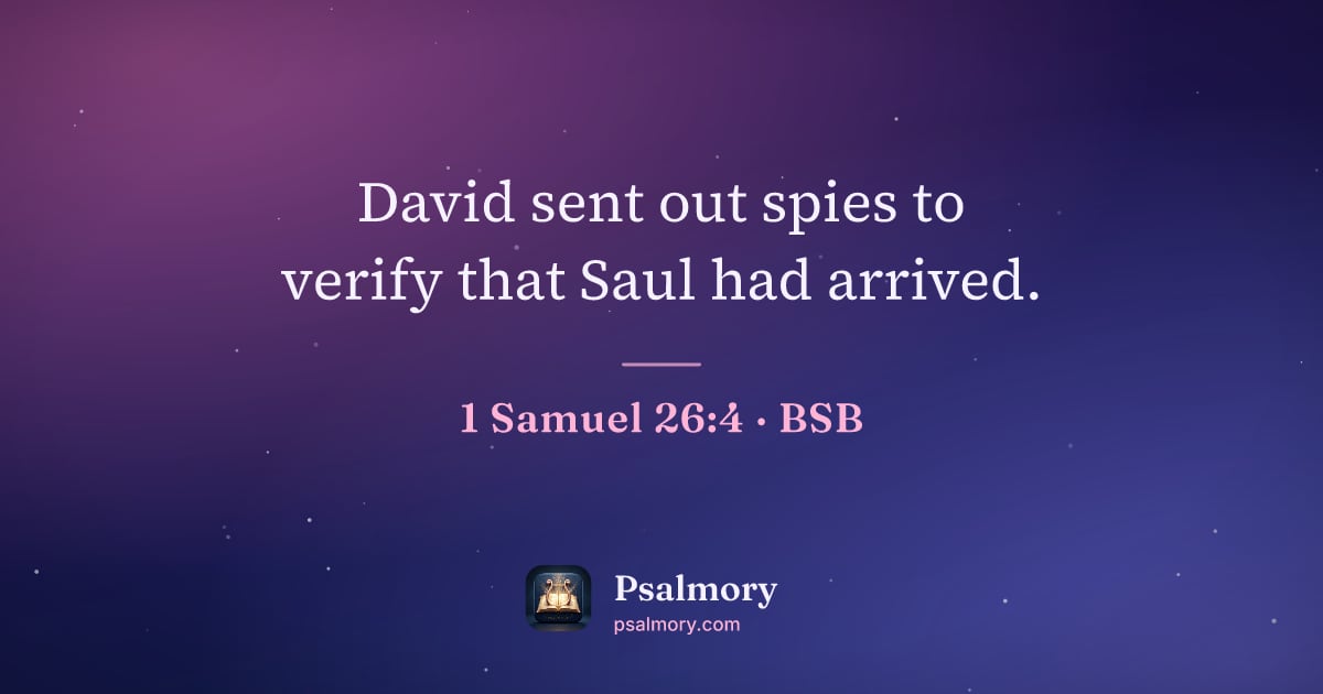 1 Samuel 26:4 verse artwork: David sent out spies to verify that Saul had arrived.