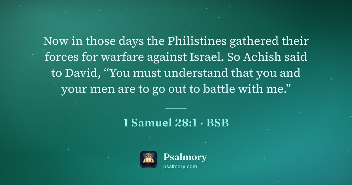 1 Samuel 28:1 verse artwork: Now in those days the Philistines gathered their forces for warfare against Israel. So…