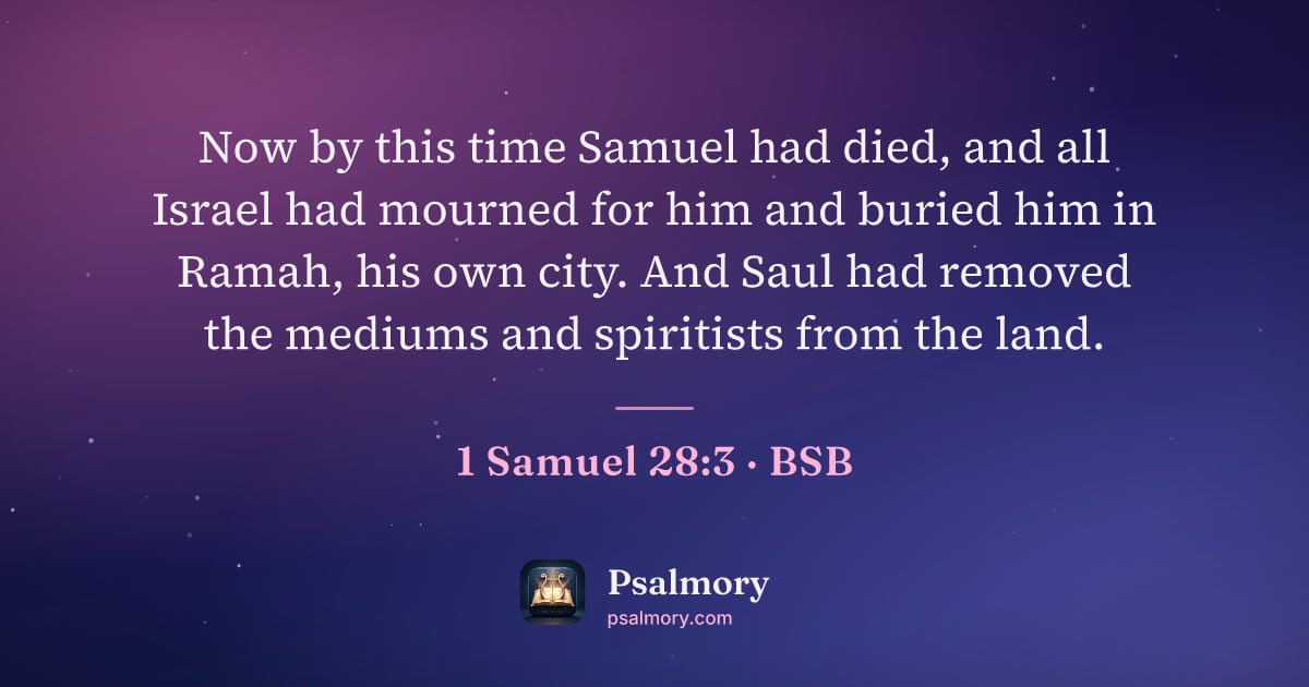 1 Samuel 28:3 verse artwork: Now by this time Samuel had died, and all Israel had mourned for him and buried him in…