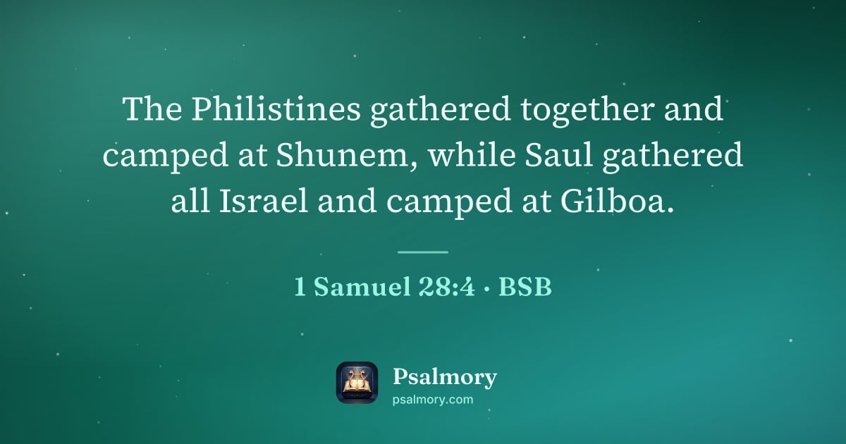 1 Samuel 28:4 verse artwork: The Philistines gathered together and camped at Shunem, while Saul gathered all Israel…