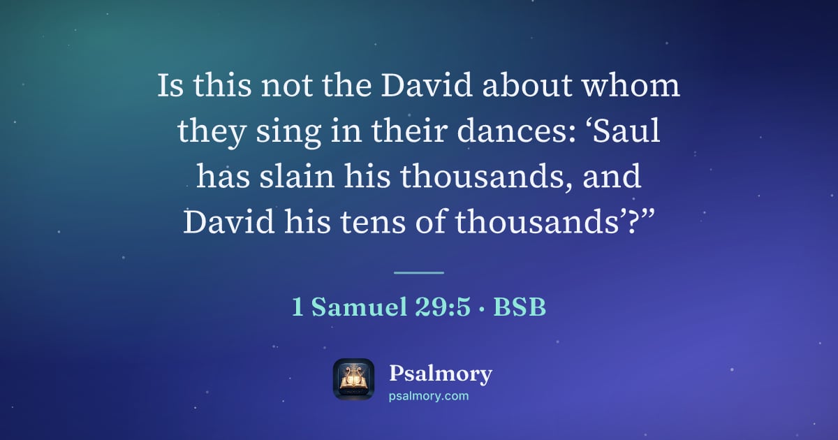 1 Samuel 29:5 verse artwork: Is this not the David about whom they sing in their dances: ‘Saul has slain his…