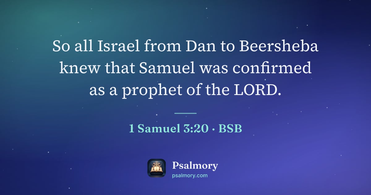 1 Samuel 3:20 verse artwork: So all Israel from Dan to Beersheba knew that Samuel was confirmed as a prophet of the…