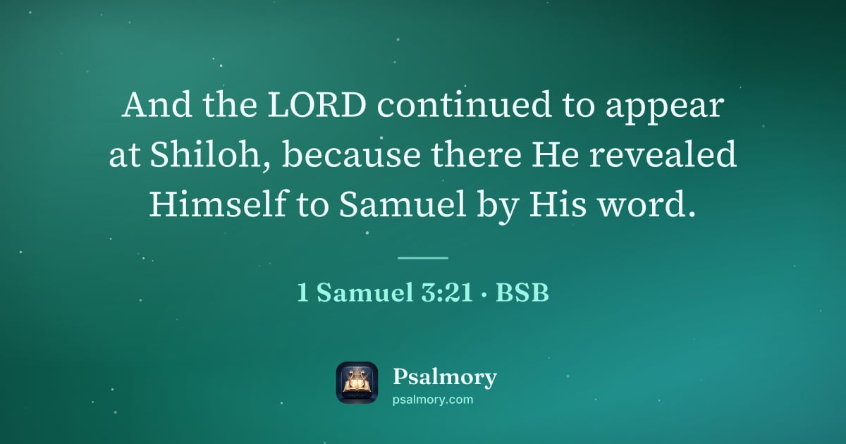 1 Samuel 3:21 verse artwork: And the LORD continued to appear at Shiloh, because there He revealed Himself to Samuel…