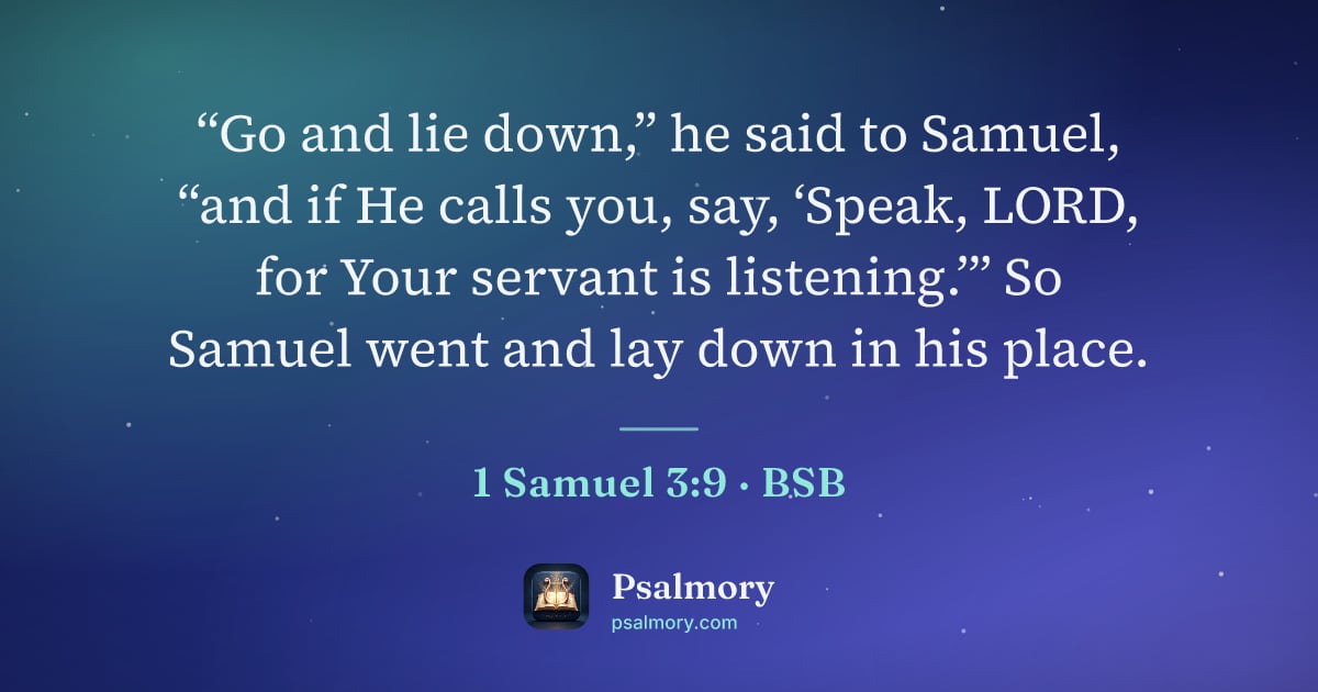 1 Samuel 3:9 verse artwork: “Go and lie down,” he said to Samuel, “and if He calls you, say, ‘Speak, LORD, for Your…