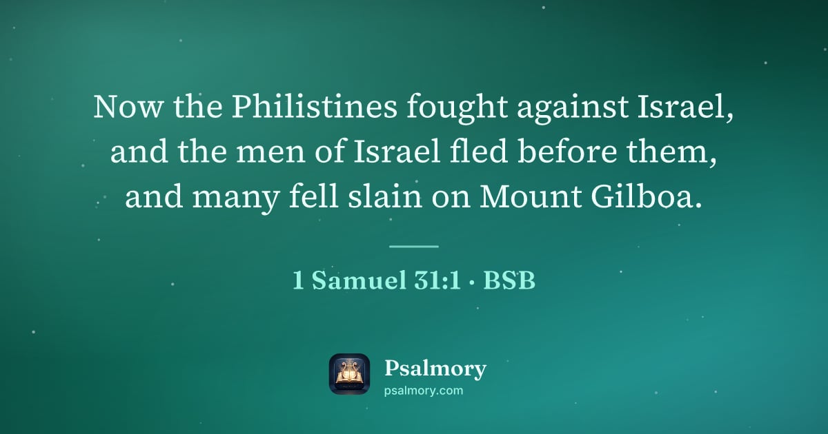 1 Samuel 31:1 verse artwork: Now the Philistines fought against Israel, and the men of Israel fled before them, and…