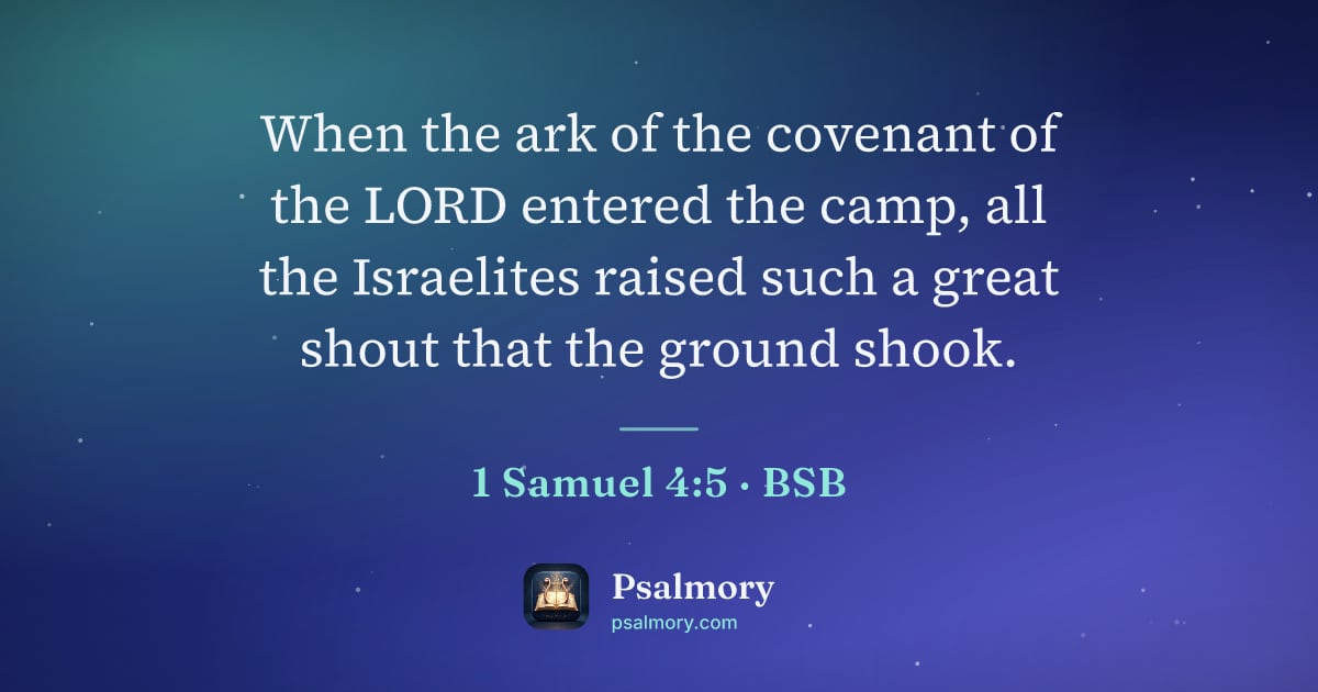 1 Samuel 4:5 verse artwork: When the ark of the covenant of the LORD entered the camp, all the Israelites raised…