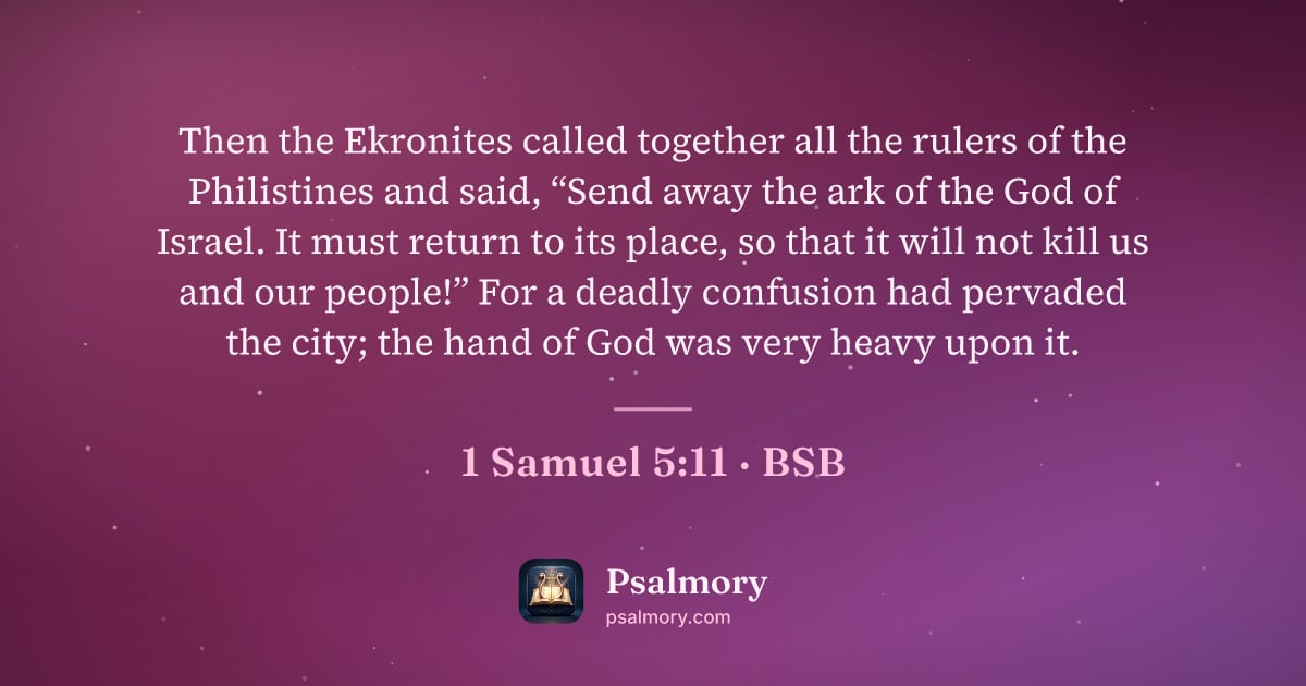 1 Samuel 5:11 verse artwork: Then the Ekronites called together all the rulers of the Philistines and said, “Send…