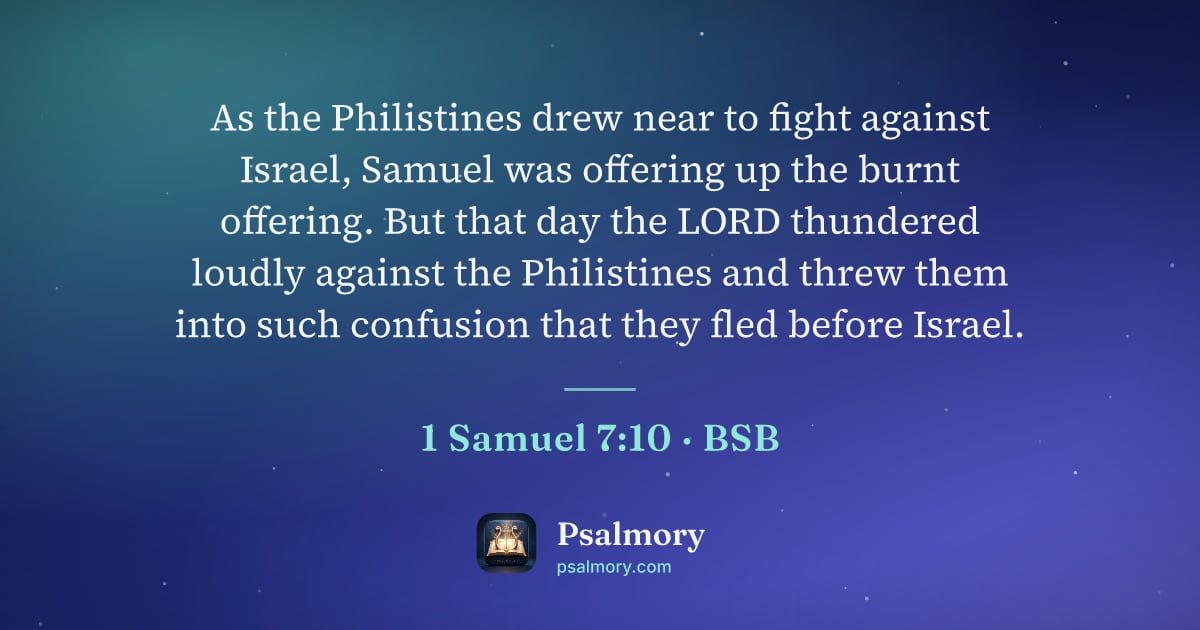 1 Samuel 7:10 verse artwork: As the Philistines drew near to fight against Israel, Samuel was offering up the burnt…