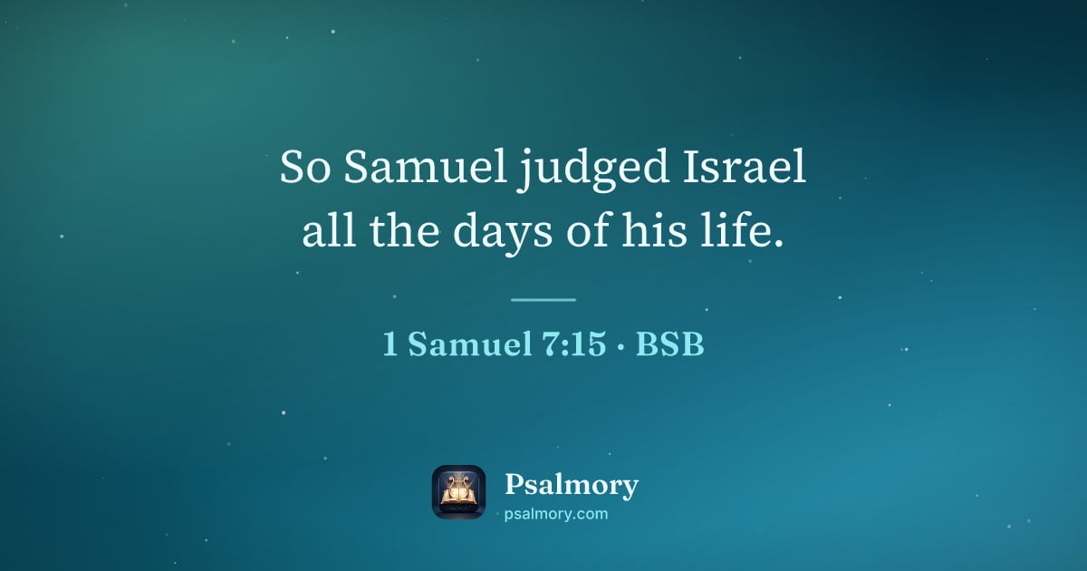 1 Samuel 7:15 verse artwork: So Samuel judged Israel all the days of his life.