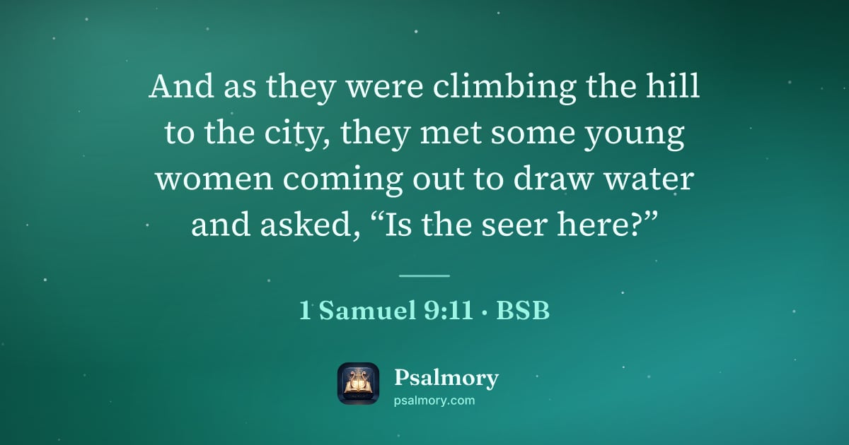 1 Samuel 9:11 verse artwork: And as they were climbing the hill to the city, they met some young women coming out to…
