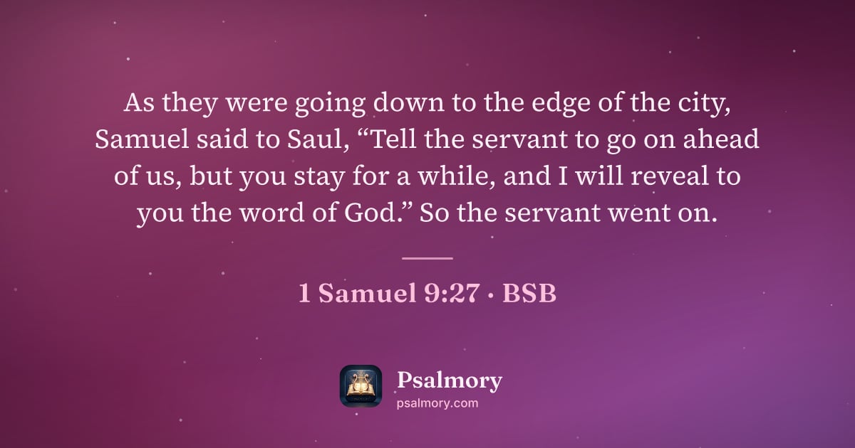 1 Samuel 9:27 verse artwork: As they were going down to the edge of the city, Samuel said to Saul, “Tell the servant…