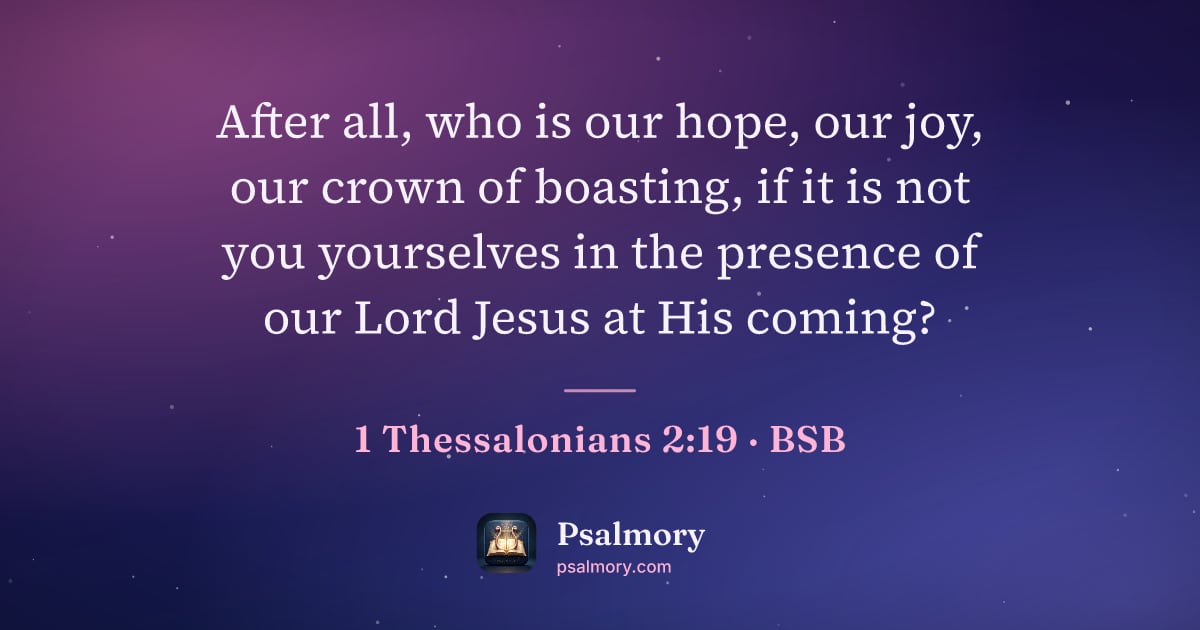 1 Thessalonians 2:19 verse artwork: After all, who is our hope, our joy, our crown of boasting, if it is not you yourselves…