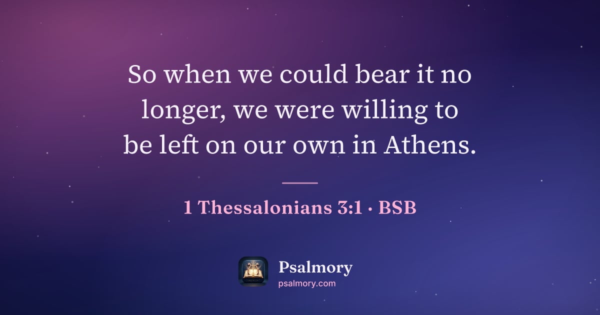 1 Thessalonians 3:1 verse artwork: So when we could bear it no longer, we were willing to be left on our own in Athens.