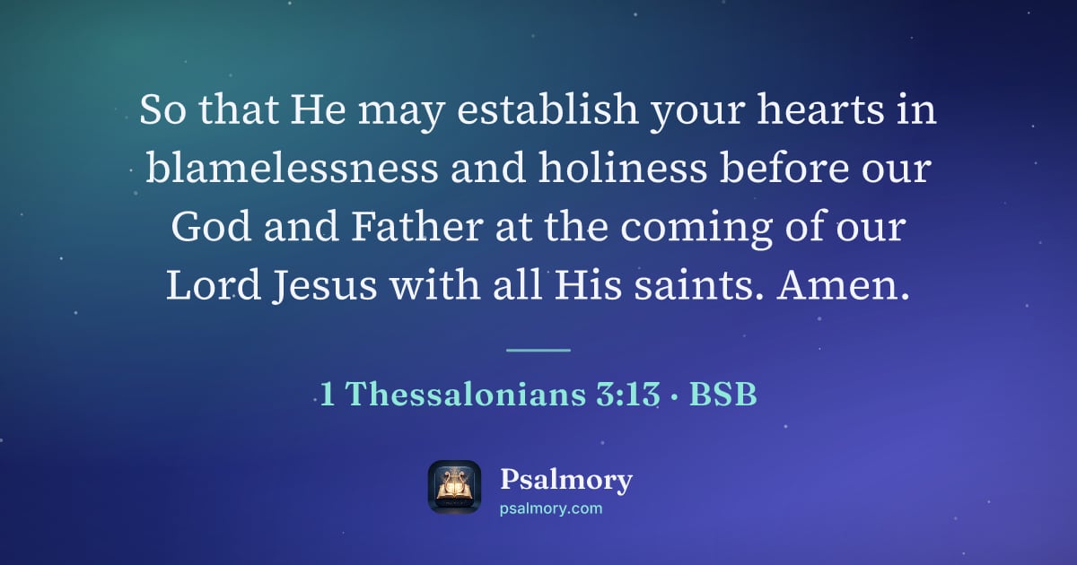 1 Thessalonians 3:13 verse artwork: So that He may establish your hearts in blamelessness and holiness before our God and…