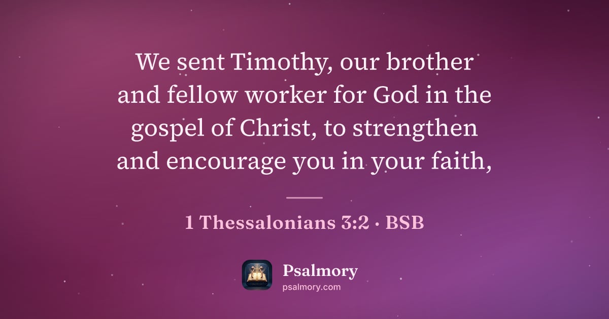 1 Thessalonians 3:2 verse artwork: We sent Timothy, our brother and fellow worker for God in the gospel of Christ, to…