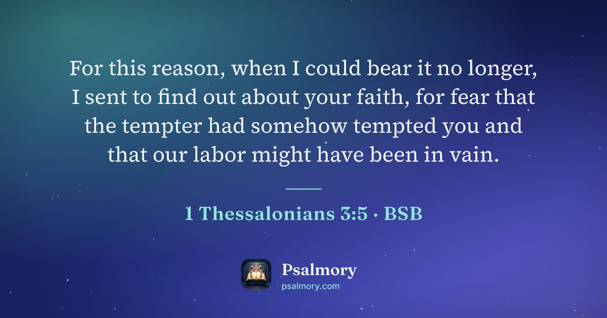 1 Thessalonians 3:5 verse artwork: For this reason, when I could bear it no longer, I sent to find out about your faith,…
