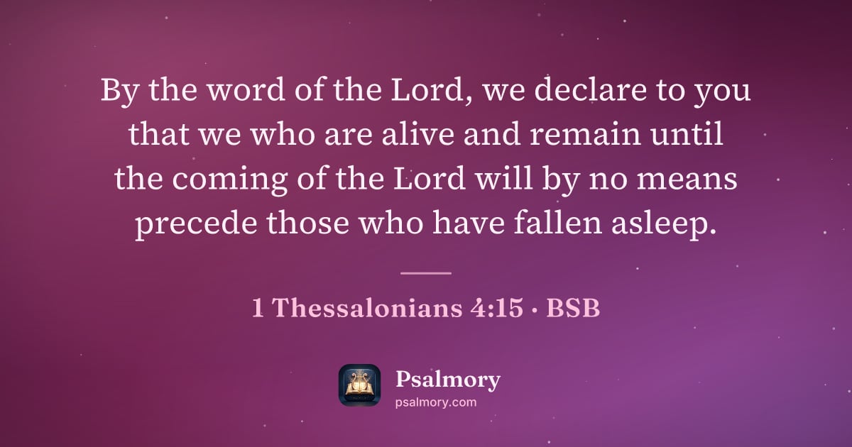 1 Thessalonians 4:15 verse artwork: By the word of the Lord, we declare to you that we who are alive and remain until the…