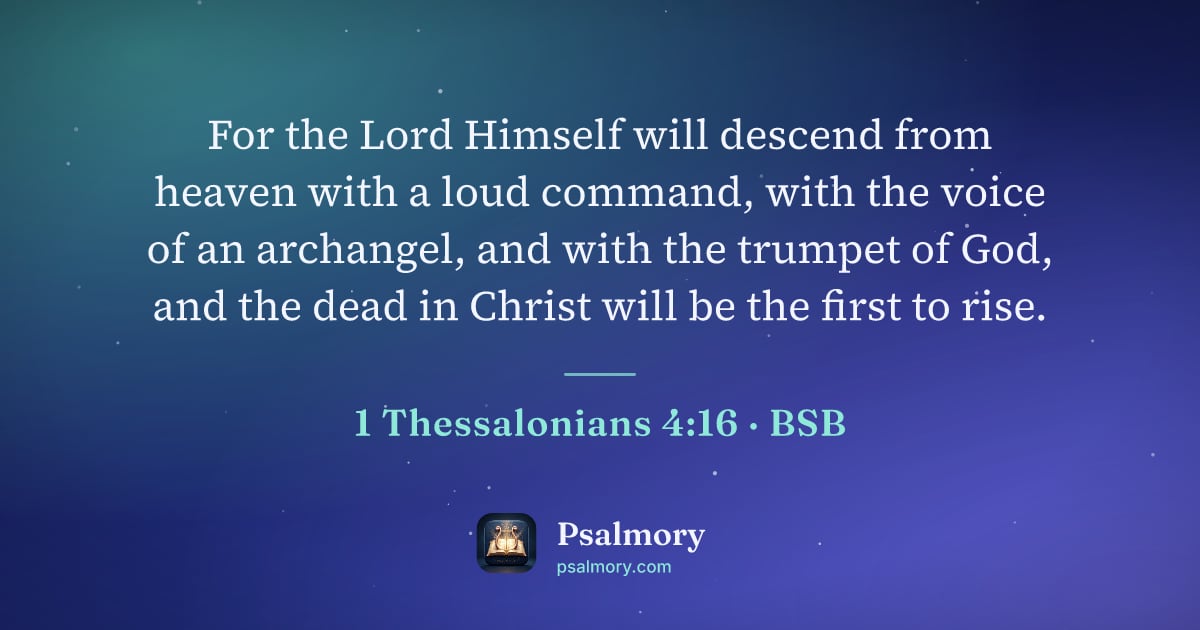 1 Thessalonians 4:16 verse artwork: For the Lord Himself will descend from heaven with a loud command, with the voice of an…
