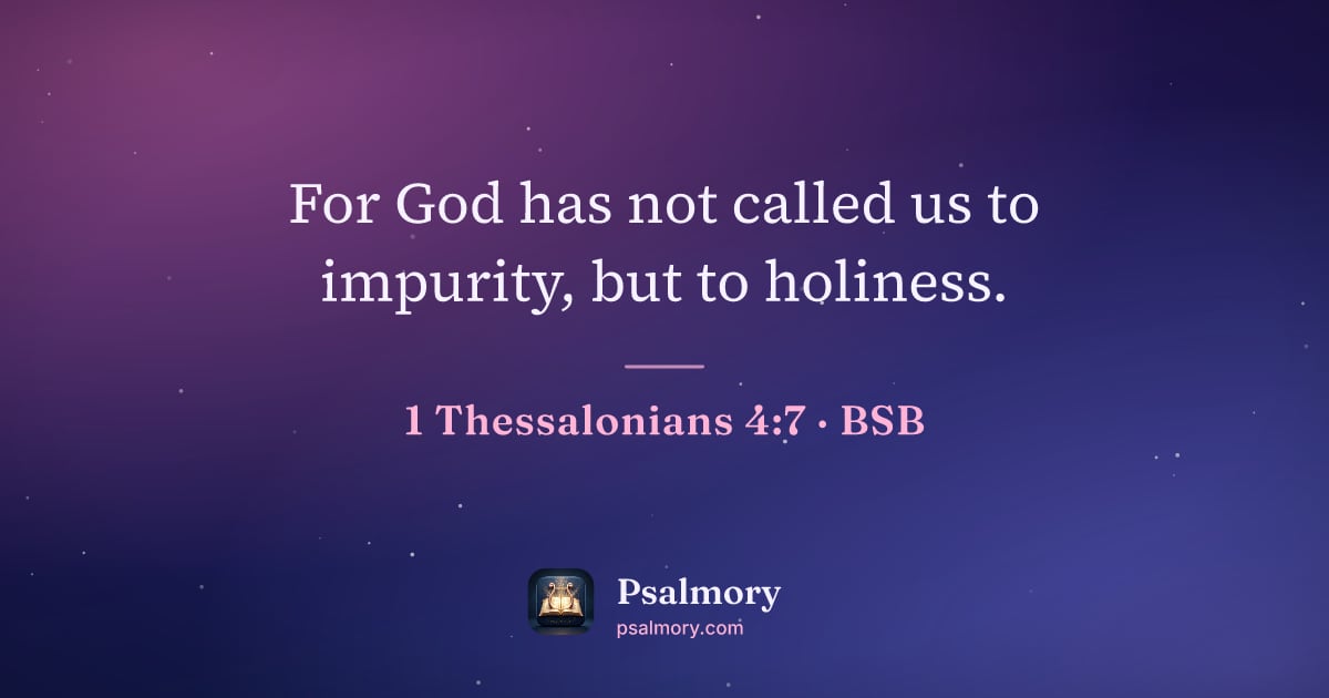 1 Thessalonians 4:7 verse artwork: For God has not called us to impurity, but to holiness.