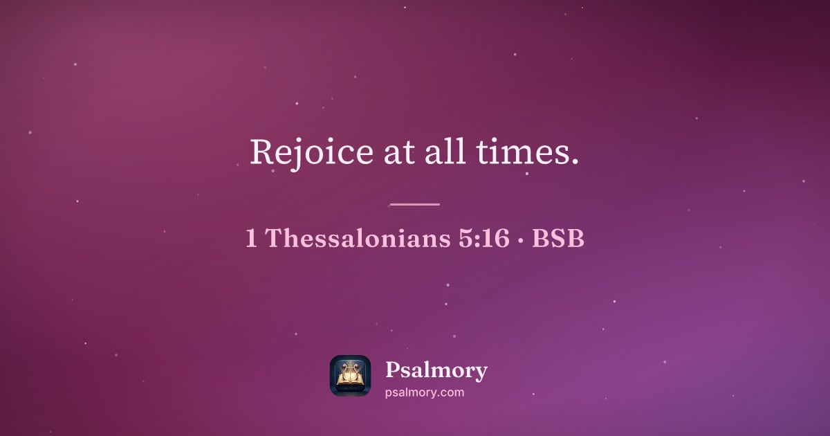1 Thessalonians 5:16 verse artwork: Rejoice at all times.