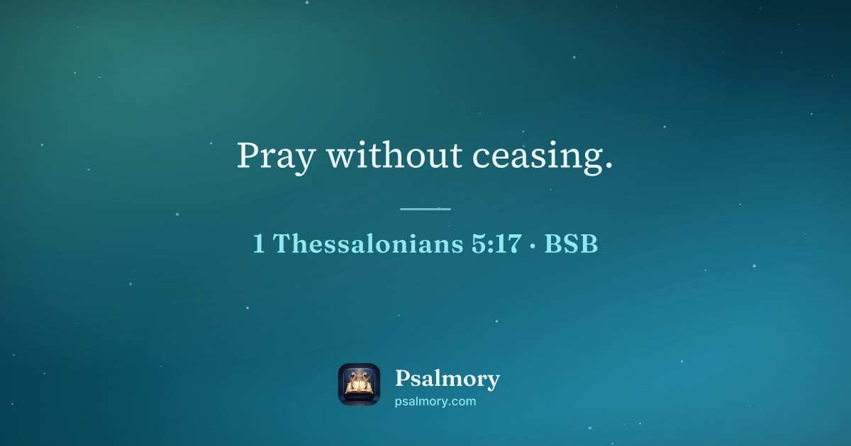 1 Thessalonians 5:17 verse artwork: Pray without ceasing.
