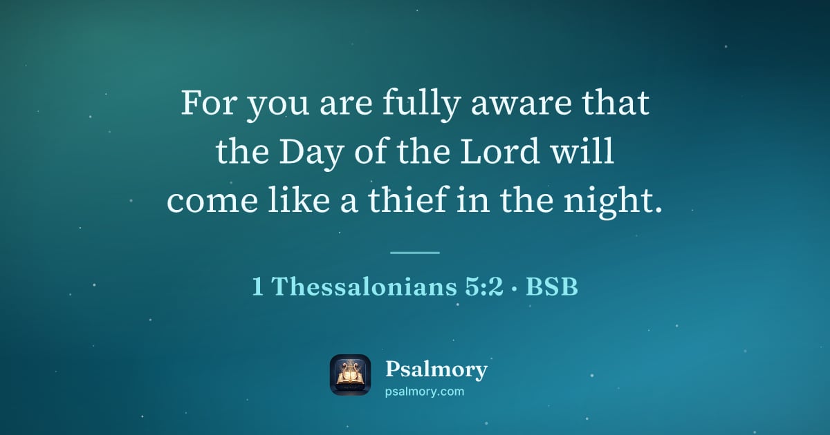 1 Thessalonians 5:2 verse artwork: For you are fully aware that the Day of the Lord will come like a thief in the night.