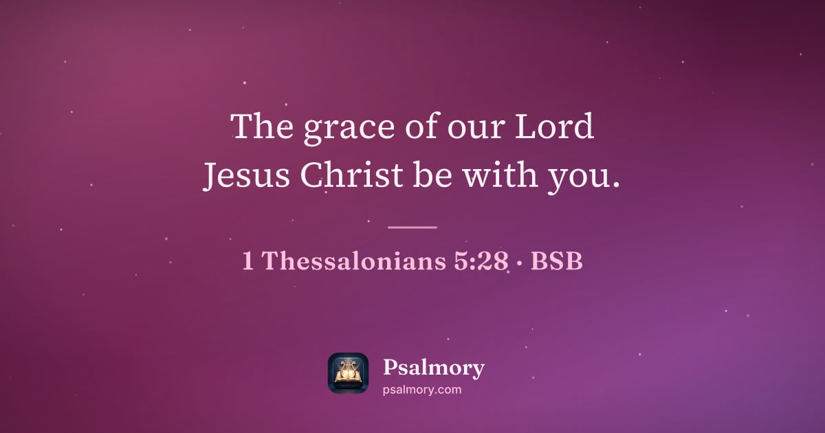 1 Thessalonians 5:28 verse artwork: The grace of our Lord Jesus Christ be with you.