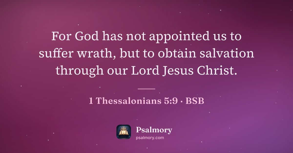 1 Thessalonians 5:9 verse artwork: For God has not appointed us to suffer wrath, but to obtain salvation through our Lord…