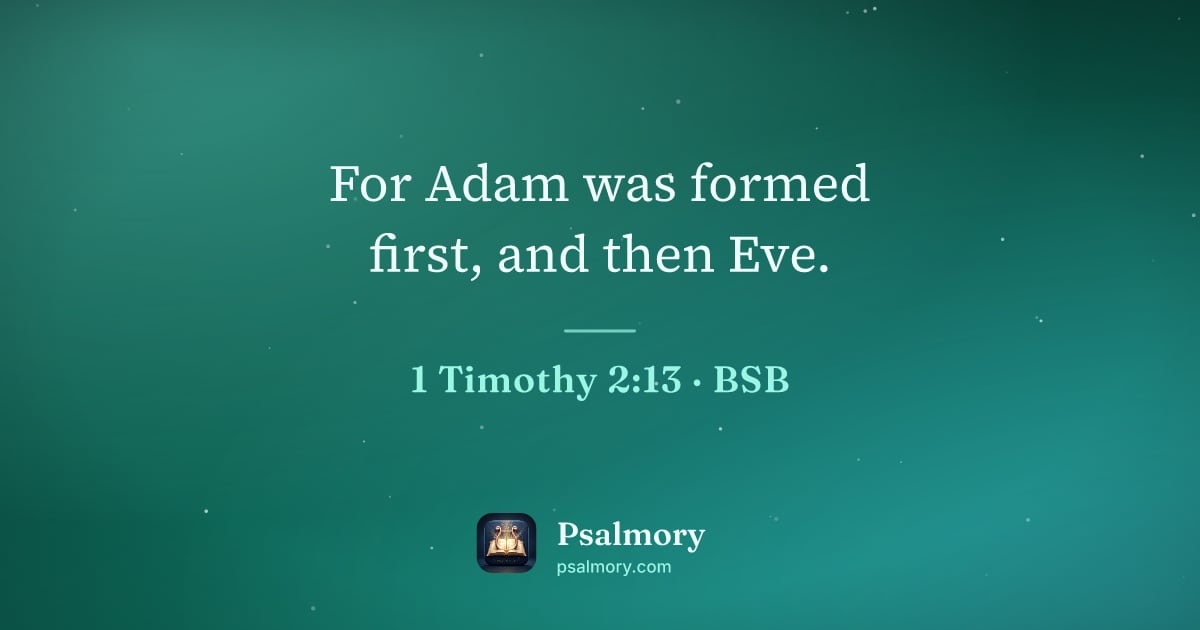 1 Timothy 2:13 verse artwork: For Adam was formed first, and then Eve.