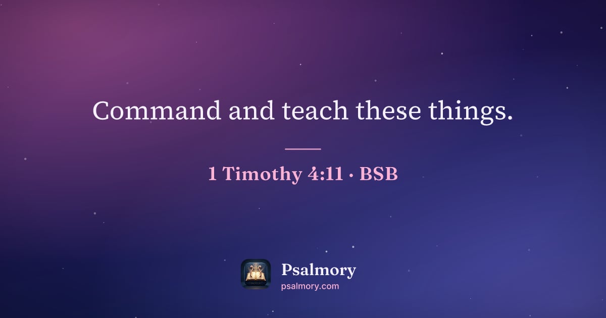 1 Timothy 4:11 verse artwork: Command and teach these things.