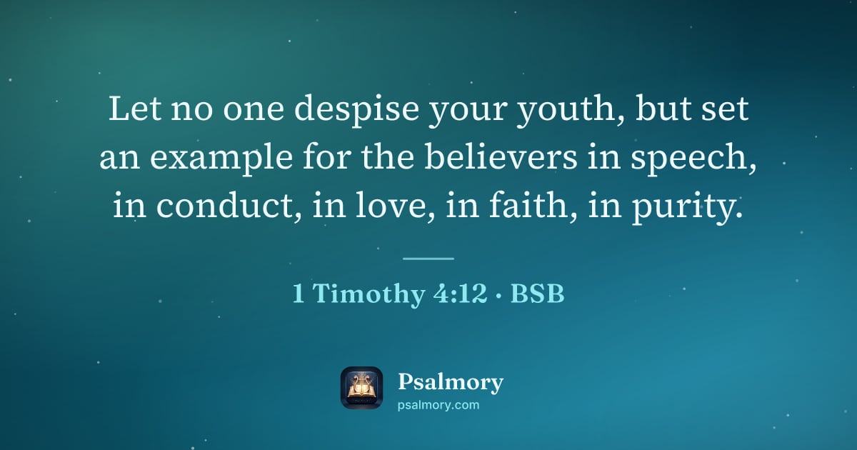 1 Timothy 4:12 verse artwork: Let no one despise your youth, but set an example for the believers in speech, in…