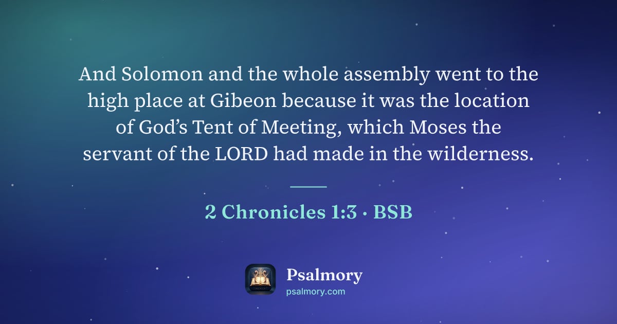 2 Chronicles 1:3 verse artwork: And Solomon and the whole assembly went to the high place at Gibeon because it was the…
