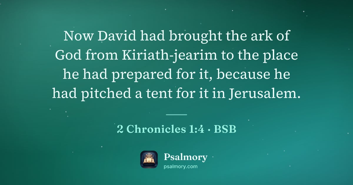 2 Chronicles 1:4 verse artwork: Now David had brought the ark of God from Kiriath-jearim to the place he had prepared…