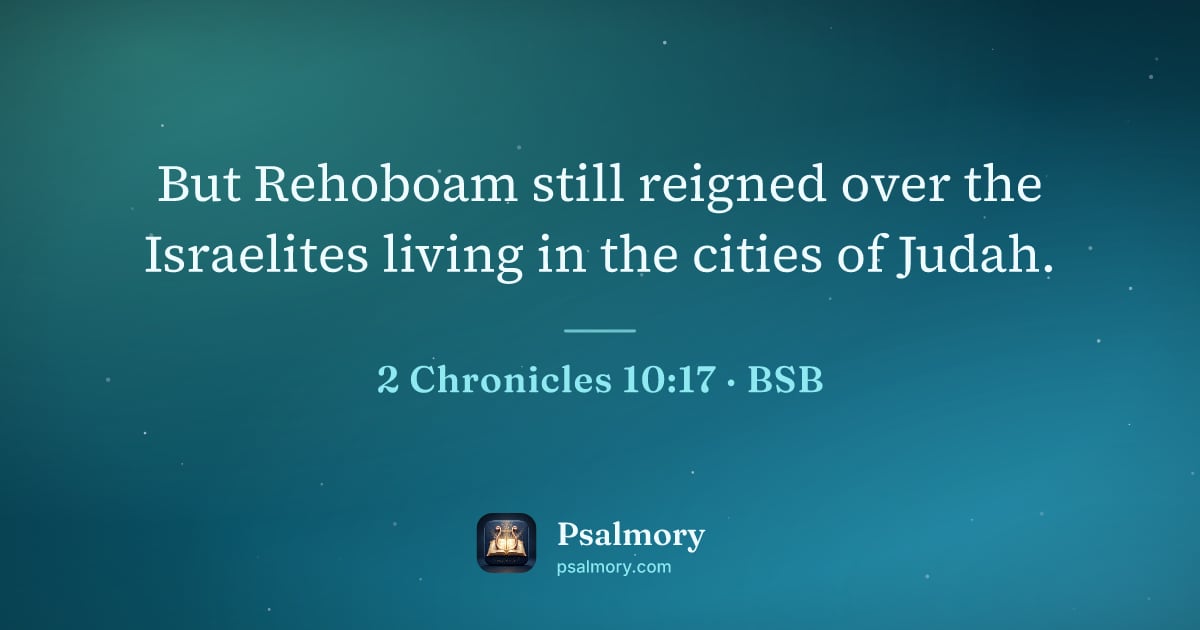 2 Chronicles 10:17 verse artwork: But Rehoboam still reigned over the Israelites living in the cities of Judah.