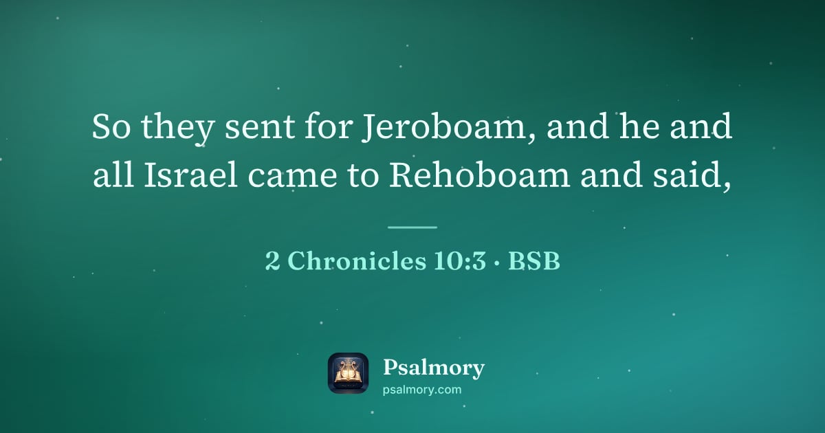 2 Chronicles 10:3 verse artwork: So they sent for Jeroboam, and he and all Israel came to Rehoboam and said,