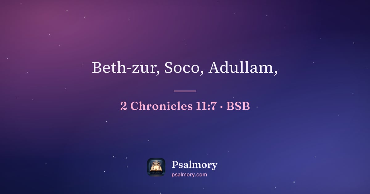 2 Chronicles 11:7 verse artwork: Beth-zur, Soco, Adullam,