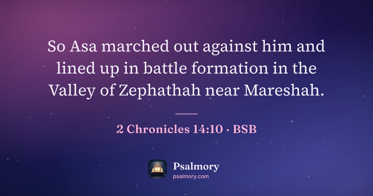 2 Chronicles 14:10 verse artwork: So Asa marched out against him and lined up in battle formation in the Valley of…