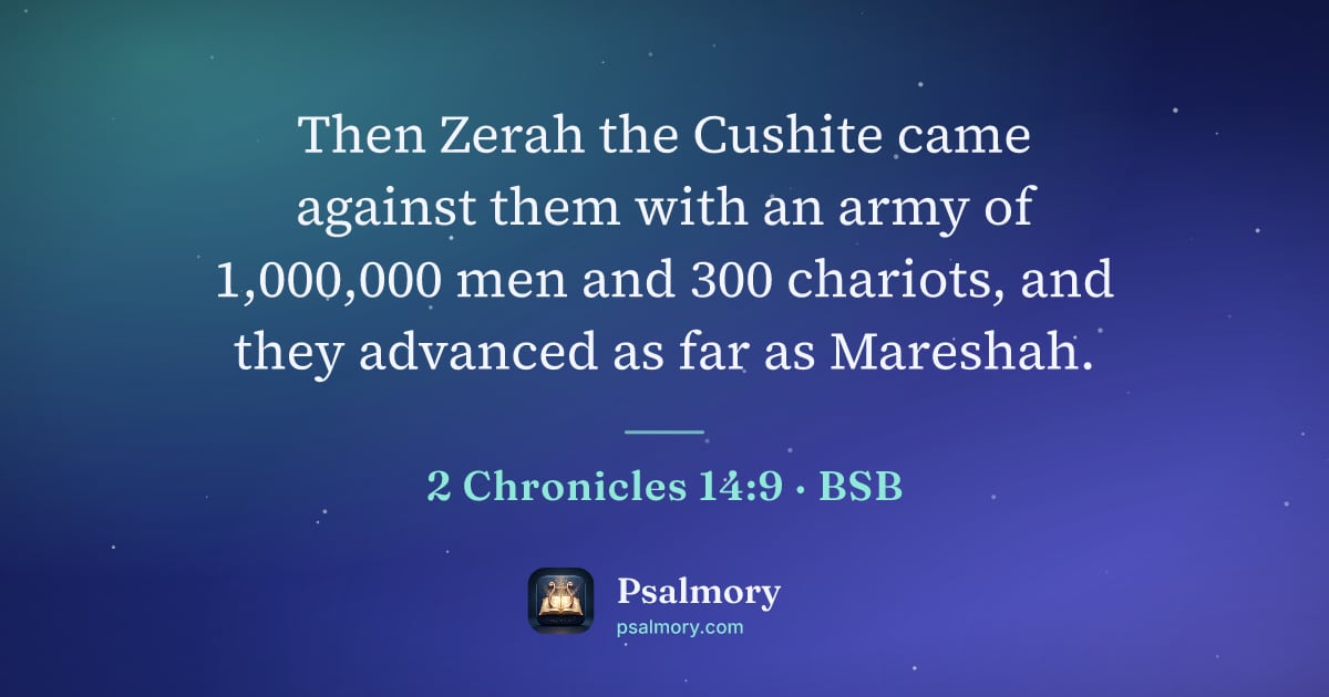 2 Chronicles 14:9 verse artwork: Then Zerah the Cushite came against them with an army of 1,000,000 men and 300 chariots,…