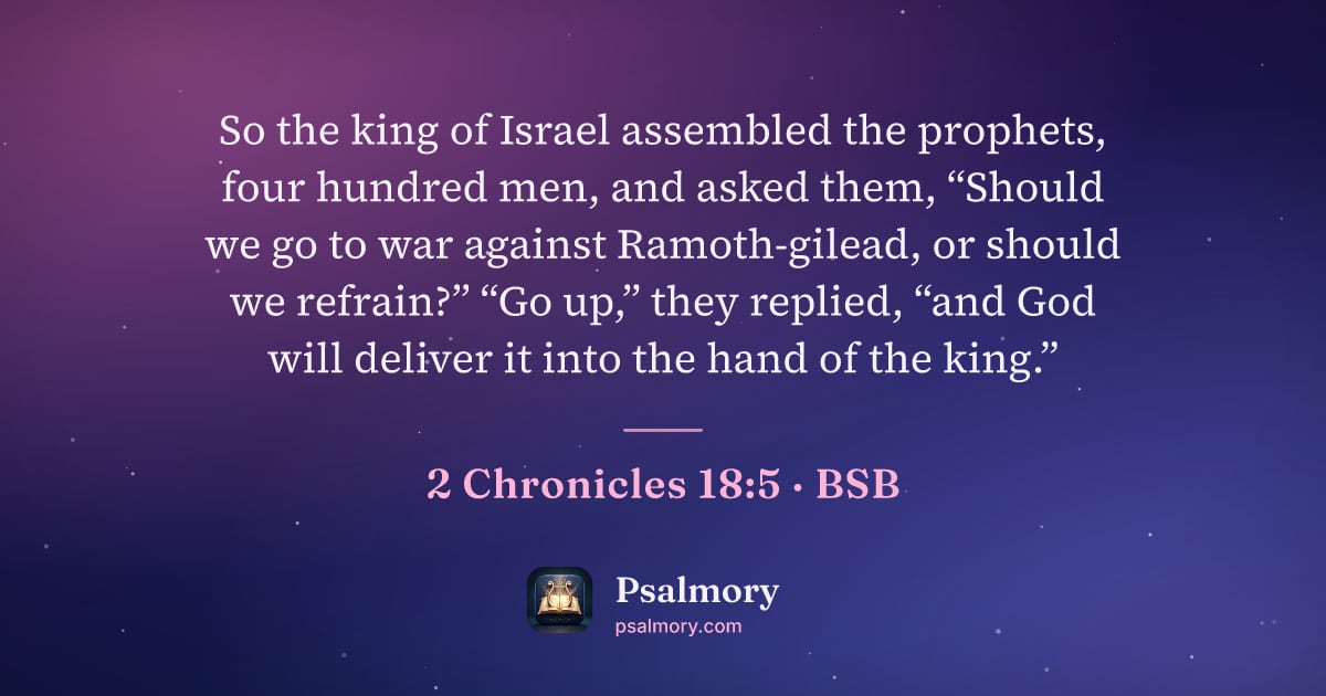 2 Chronicles 18:5 verse artwork: So the king of Israel assembled the prophets, four hundred men, and asked them, “Should…