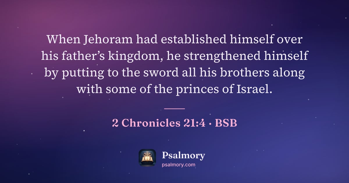 2 Chronicles 21:4 verse artwork: When Jehoram had established himself over his father’s kingdom, he strengthened himself…