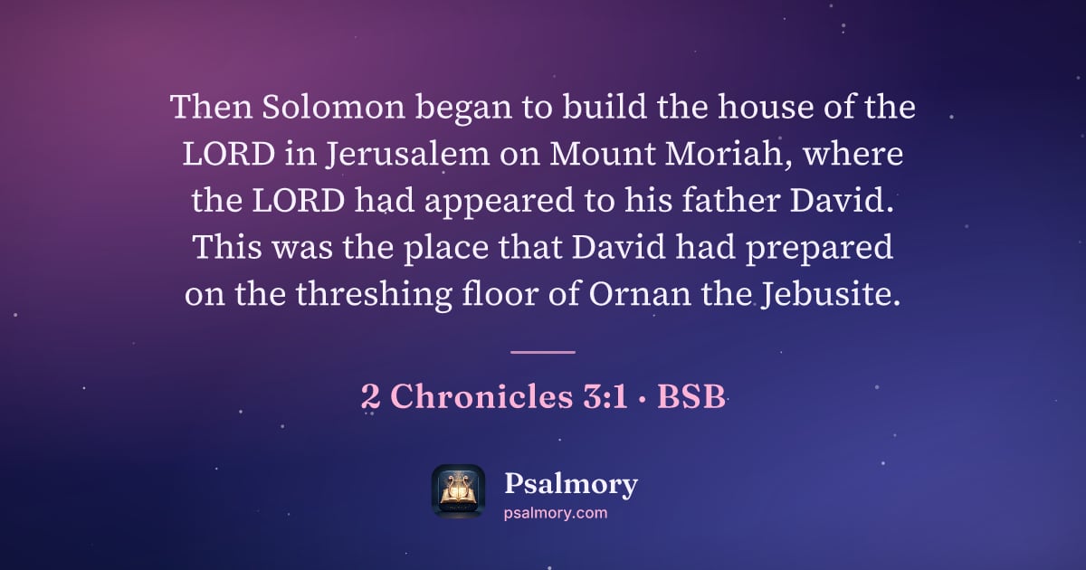 2 Chronicles 3:1 verse artwork: Then Solomon began to build the house of the LORD in Jerusalem on Mount Moriah, where…