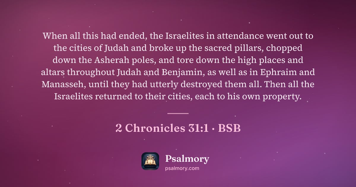 2 Chronicles 31:1 verse artwork: When all this had ended, the Israelites in attendance went out to the cities of Judah…