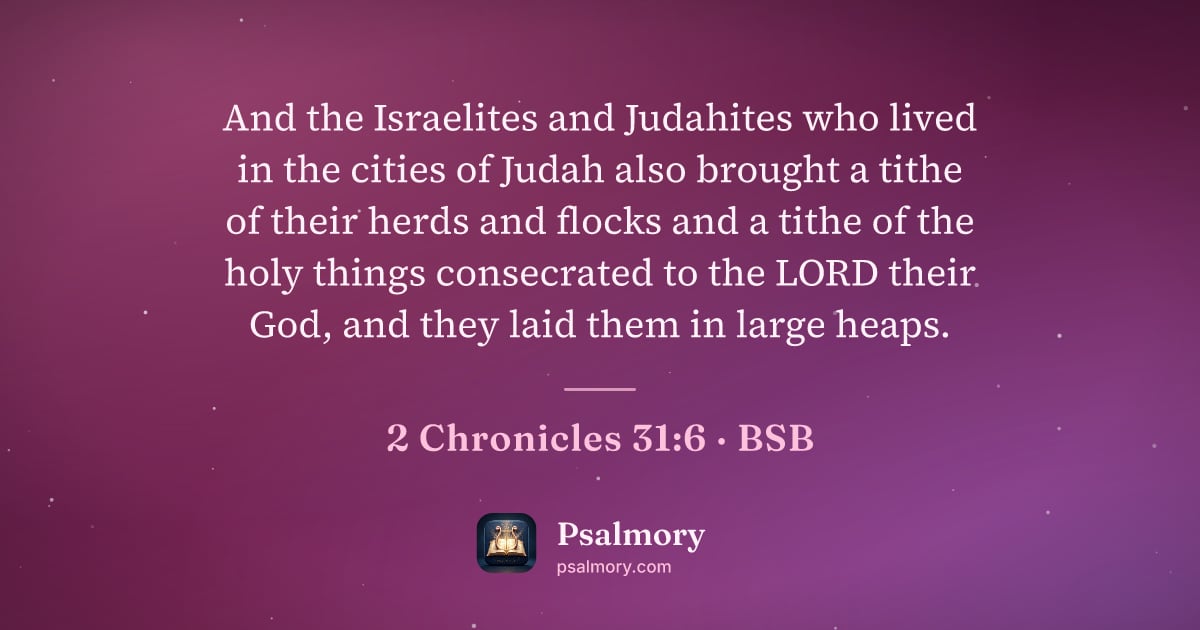 2 Chronicles 31:6 verse artwork: And the Israelites and Judahites who lived in the cities of Judah also brought a tithe…